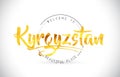 Kyrgyzstan Welcome To Word Text with Handwritten Font and Golden