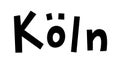 `KÃÂ¶ln` hand drawn vector lettering in German, it`s German name of Cologne.