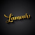L Amour gold calligraphy hand lettering on black background. Love inscription in French. Valentines day typography