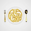 A la carte Quote Typographical Background with fork and knife 3D rendering 3D illustration