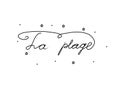 La plage phrase handwritten with a calligraphy brush. Beach in French. Modern brush calligraphy. Isolated word black