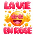 La vie en rose. Life in pink color phrase. Yellow emoji cartoon character with flower eyes