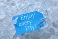 Label On Ice With Enjoy Every Day