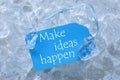 Label On Ice With Make Ideas Happen