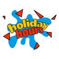 Label inscription holiday hours, message