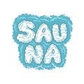 Label for sauna, banya or bathhouse. Word sauna creat from steam inside foam. Color vector illustration