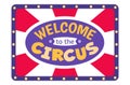 Label web banner welcome to the circus slogan, concept celebration holiday tablet flat vector illustration, isolated on