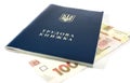 The inscription `workbook` and 100 hryvnia on white.Labor book of a citizen of Ukraine on white.