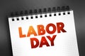 Labor Day - federal holiday in the United States celebrated on the first Monday in September, text concept on notepad Royalty Free Stock Photo