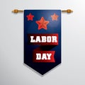 Labor day hanging pennant. Vector illustration decorative design