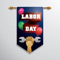 Labor day hanging pennant. Vector illustration decorative design