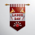 Labor day hanging pennant. Vector illustration decorative design