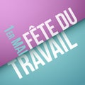 Labor day, May 1st in French : FÃÂªte du travail, 1er mai