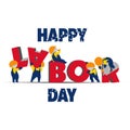 Labor Day Text, funny workers collect the word. Illustration