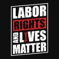 Labor rights are lives matter