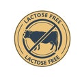 Lactose free product label, logo or icon with no lactose sign, package stamp