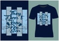 Gens Motivational Qoute Stylist Trending T shirt Design