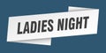 ladies night banner template. ladies night ribbon label. Royalty Free Stock Photo