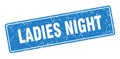 ladies night sign. ladies night grunge stamp. Royalty Free Stock Photo