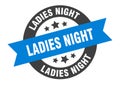 ladies night sign. ladies night round ribbon sticker. ladies night Royalty Free Stock Photo