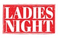 LADIES NIGHT, words on red grungy stamp sign