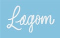 Lagom lettering Swedish life-style concept