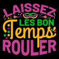 Laissez Les Bon Temps Rouler, Typography design for Carnival celebration Royalty Free Stock Photo