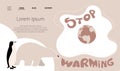 Landing page with lettering STOP WARMING and fry egg. The glacier melt, climate change and polar bear, penguin die out
