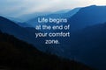 Inspirational quotes text - Life begins at the end of your comfort zone Royalty Free Stock Photo