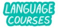 Language Courses. Training, learn, courses, education concept. Logo, badge, poster, banner template. Lettering calligraphy