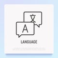 Language thin line icon: two speech bubbles. Modern vector illustration of translator