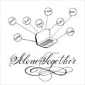 Laptop, friends online and text, inscription - Alone Together, lettering, calligraphy Royalty Free Stock Photo