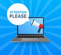 Laptop screen with megaphone. Attention please! Text in speech bubble on blue background. Vector stock illustration