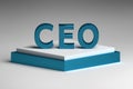 Large blue bold word CEO on pedestal