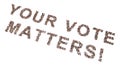 Large community of people forming YOUR VOTE MATTERS slogan. 3d illustration metaphor for voting, duty