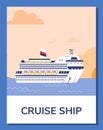 Large cruise liner sailing in sea, cruise ship vacation poster, flat vector illustration. Royalty Free Stock Photo