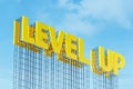 Large yellow signboard on metal frame with word level up