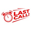 Last call with alarm clock, Sale promotion campaign countdown.