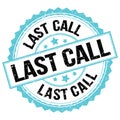 LAST CALL text on blue-black round stamp sign