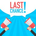 Last chance - advertising sign with megaphone Royalty Free Stock Photo