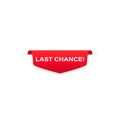 Last chance badge red banner ribbon. Label. Tag. Top bookmark. Sticker icons templates. Vector on isolated white background. EPS Royalty Free Stock Photo