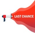 Last chance. Badge, stamp with megaphone icon. Flat vector illustration on white background Royalty Free Stock Photo