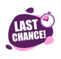 Last chance Blue and pink Speech bubble. Label with alarm clock. Royalty Free Stock Photo