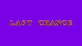 Last Chance fire text effect violet background