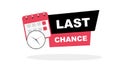 Last Chance icon. Last Chance logo design with time and text. Last chance Royalty Free Stock Photo