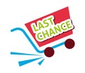 Last chance label, flat vector illustration