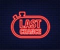 last chance and last minute offer with clock signs banners, business commerce shopping concept. Neon icon. Vector