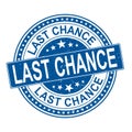 Last chance offer grunge stamp on vector illustration Royalty Free Stock Photo