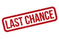 Last Chance Rubber Stamp. Red Last Chance Rubber Grunge Stamp Seal Vector Illustration - Vector Royalty Free Stock Photo