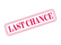 Last Chance Rubber Stamp Seal with an Outline Royalty Free Stock Photo